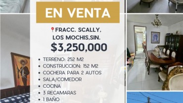 CASA EN VENTA FRACC. SCALLY, LOS MOCHIS